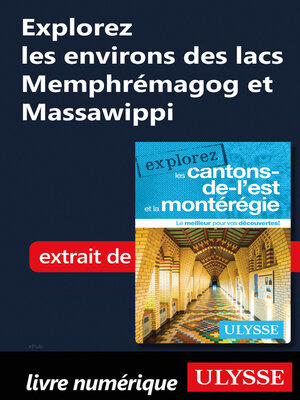 cover image of Explorez les environs des lacs Memphrémagog et Massawippi